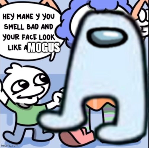 A Clown That Looks Like Amogus | MOGUS | image tagged in among us | made w/ Imgflip meme maker