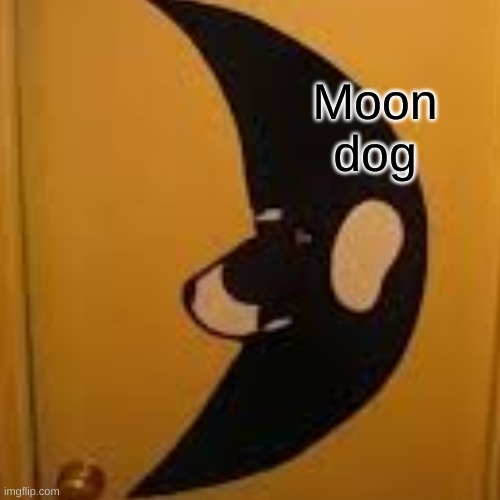 moon dog | Moon dog | image tagged in moon,dog,the moon,doge | made w/ Imgflip meme maker