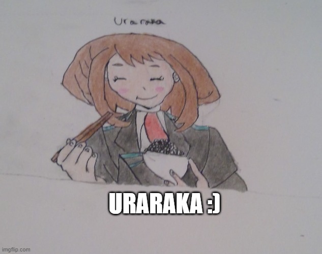 UwU | URARAKA :) | made w/ Imgflip meme maker