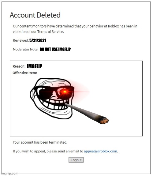 Banned for using Imgflip |  5/21/2021; DO NOT USE IMGFLIP; IMGFLIP | image tagged in banned from roblox | made w/ Imgflip meme maker