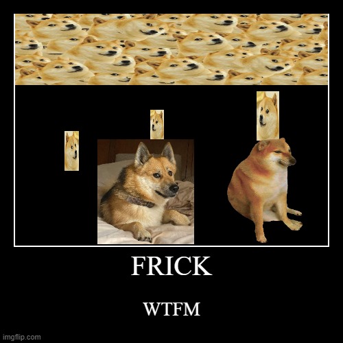 image tagged in funny,demotivationals,doge,doge 2,cheems | made w/ Imgflip demotivational maker