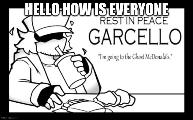 Im going to a ghost mcdonalds | HELLO HOW IS EVERYONE | made w/ Imgflip meme maker