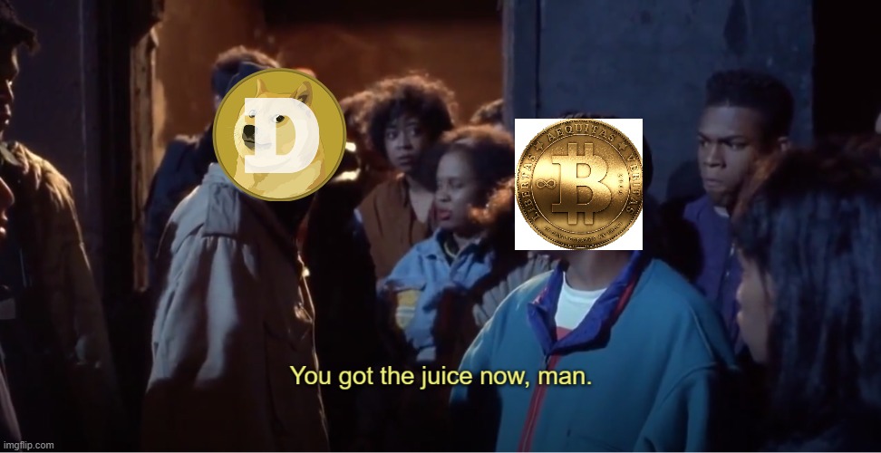 For The Older Hodl'r | image tagged in juice | made w/ Imgflip meme maker