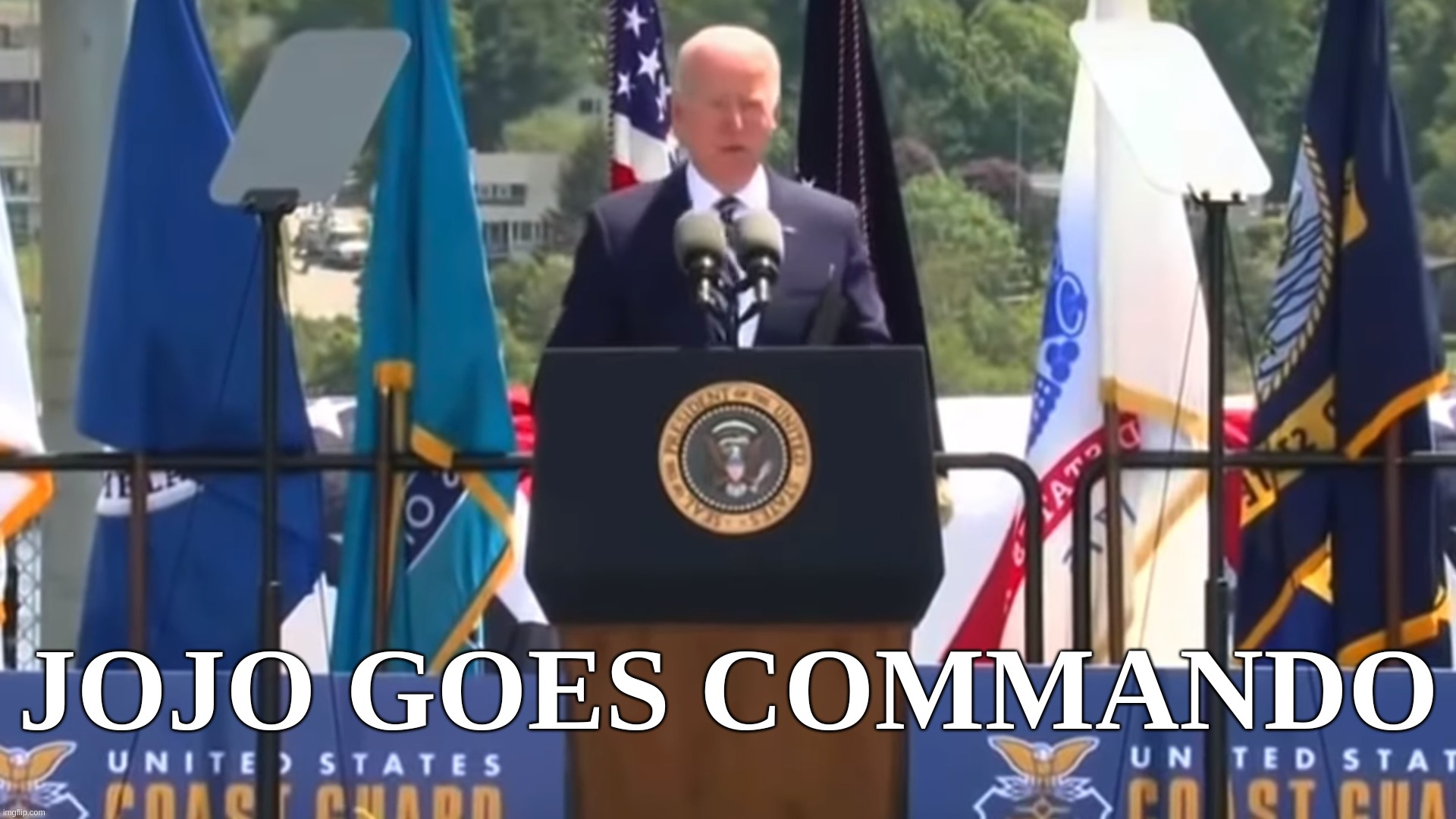 JoJo Goes Commando | JOJO GOES COMMANDO | image tagged in jo,biden,commando,nomask,pandemic,mask | made w/ Imgflip meme maker