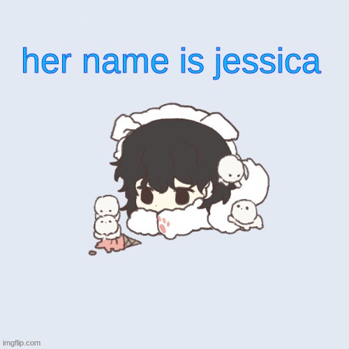 yuh | her name is jessica | made w/ Imgflip meme maker