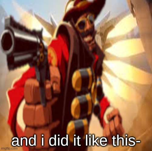 and i did it like this- | made w/ Imgflip meme maker