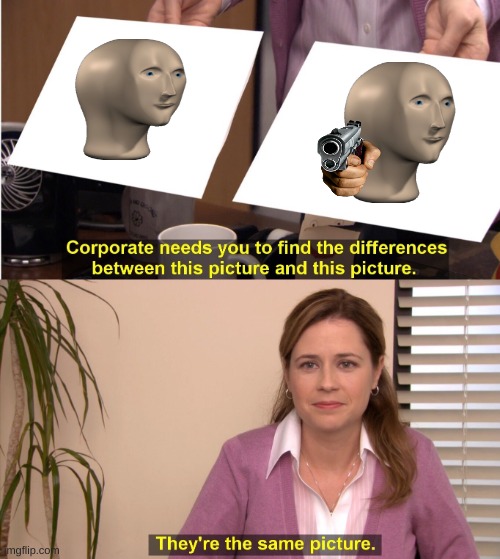 The office | image tagged in memes,they're the same picture | made w/ Imgflip meme maker