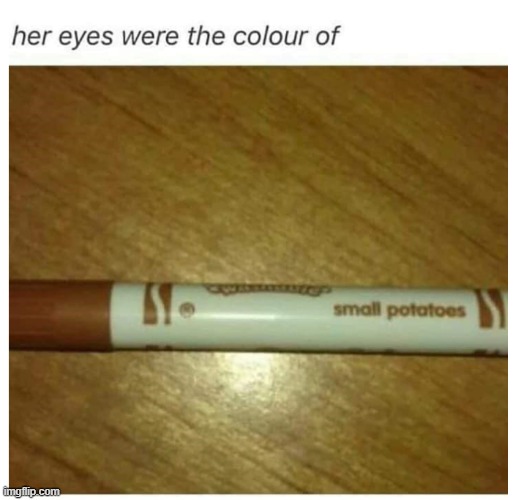 p o t a t o e s | made w/ Imgflip meme maker