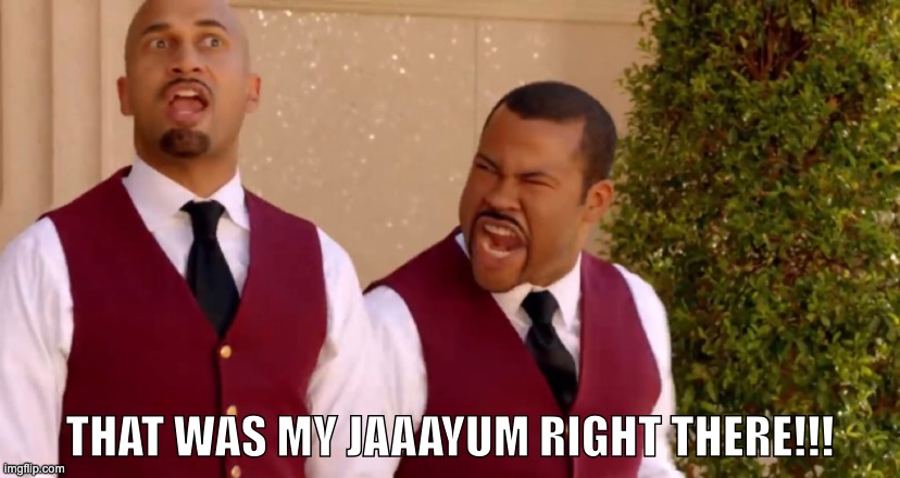 That was my Jaaayum right there! | image tagged in key and peele | made w/ Imgflip meme maker