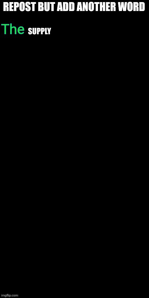SUPPLY | made w/ Imgflip meme maker