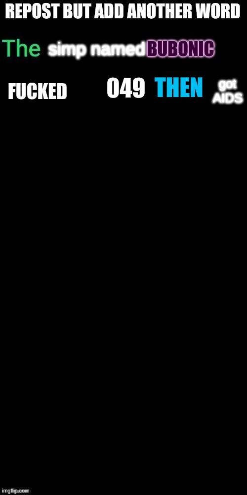 got AIDS | made w/ Imgflip meme maker