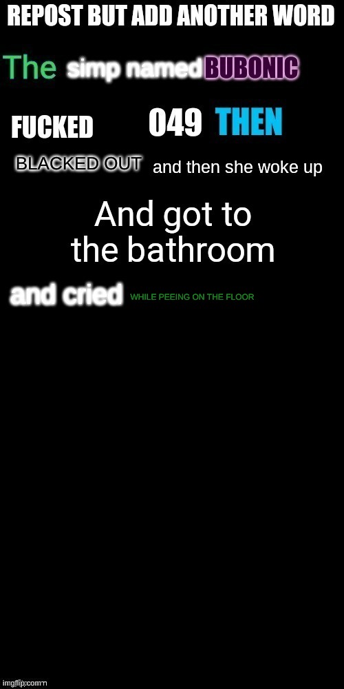 *ruins the story* | WHILE PEEING ON THE FLOOR | made w/ Imgflip meme maker