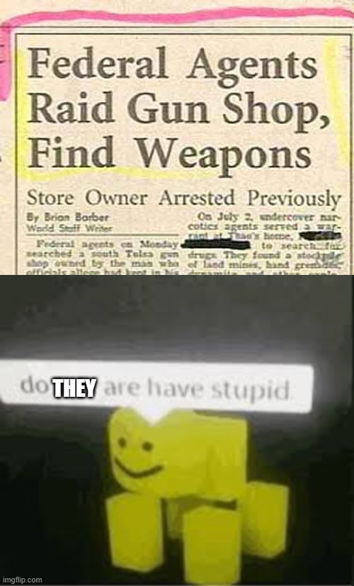 really | THEY | image tagged in do you are have stupid | made w/ Imgflip meme maker