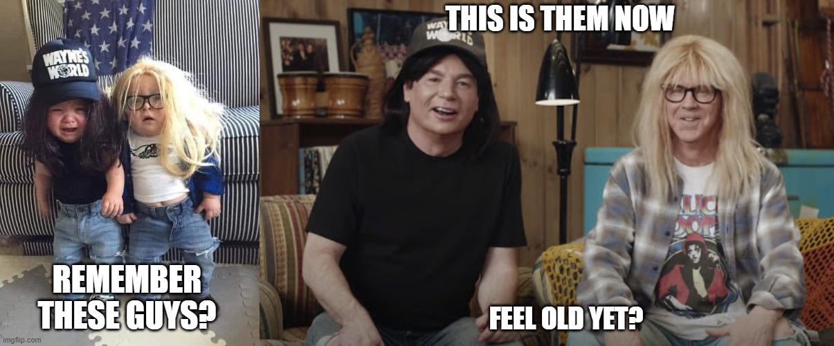 THIS IS THEM NOW; REMEMBER THESE GUYS? FEEL OLD YET? | image tagged in little wayne and garth | made w/ Imgflip meme maker