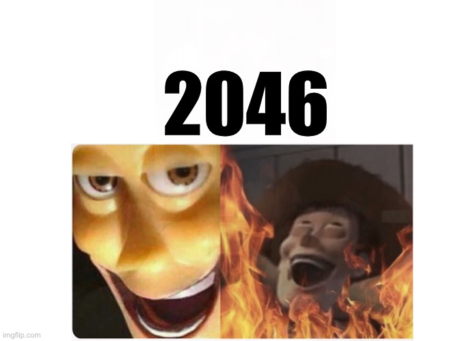 2046 | made w/ Imgflip meme maker