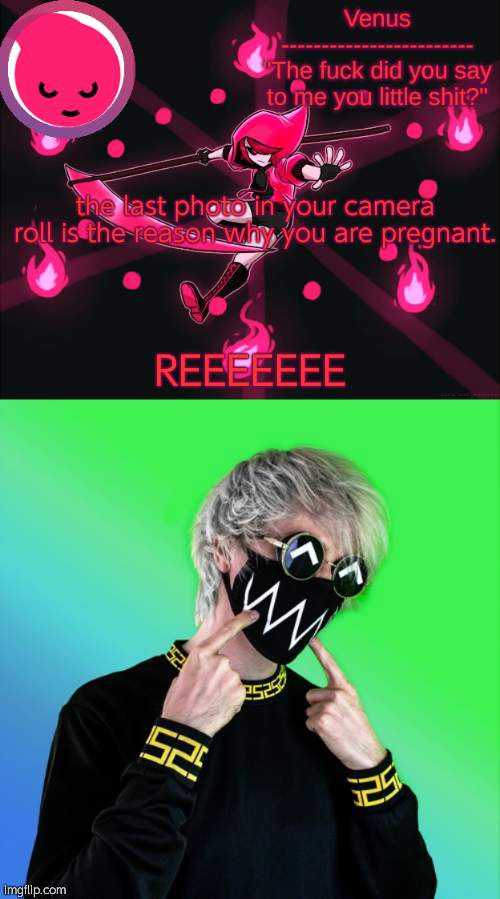 Lmaooo | the last photo in your camera roll is the reason why you are pregnant. REEEEEEE | image tagged in la danse macabre temp,tokyo machine | made w/ Imgflip meme maker