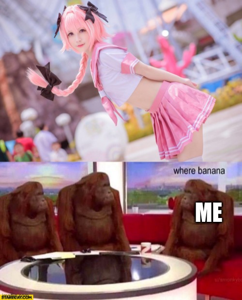 its a nice cosplay not gunna lie | ME | image tagged in animeme,anime,astolfo,trap meme,cosplay | made w/ Imgflip meme maker