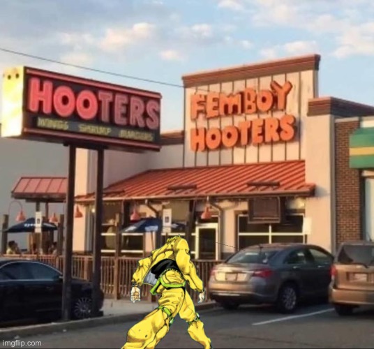 Dio goes to femboy hooters | made w/ Imgflip meme maker