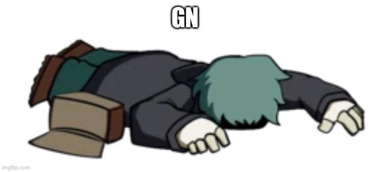 Dead Garcello | GN | image tagged in dead garcello | made w/ Imgflip meme maker
