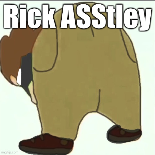 Rick ASStley | made w/ Imgflip meme maker