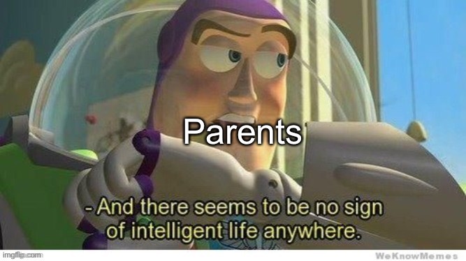 Parents | made w/ Imgflip meme maker