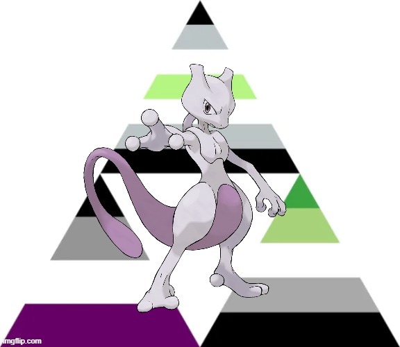 Not much here, Just Mewtwo being all kinds of A! | image tagged in mewtwo,gaymer,asexual,agender,aromantic,pokemon | made w/ Imgflip meme maker