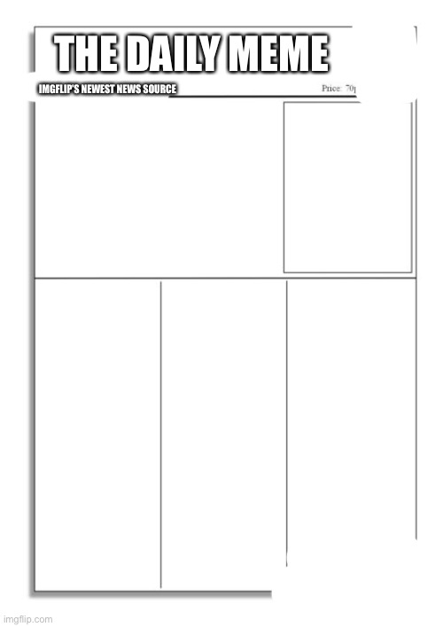 High Quality The Daily Meme Front Page Blank Meme Template
