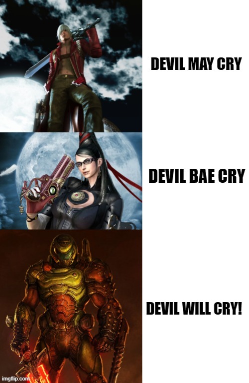 Devil May Run. | image tagged in doomguy,doom,bayonetta,devil may cry,games,rip and tear | made w/ Imgflip meme maker
