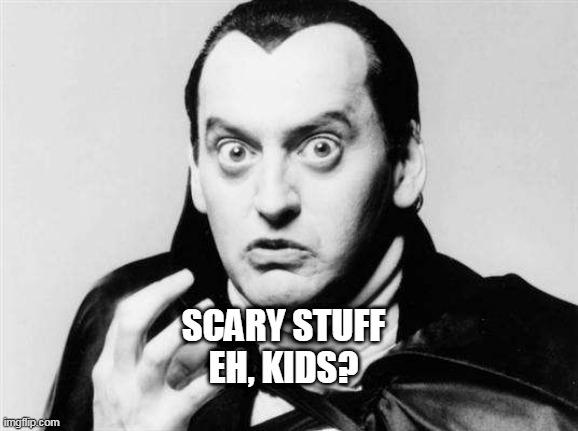 Scary | SCARY STUFF
EH, KIDS? | image tagged in floyd | made w/ Imgflip meme maker