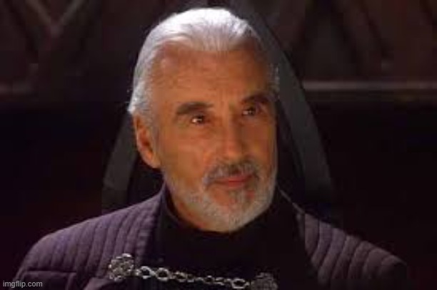 count dooku | image tagged in count dooku | made w/ Imgflip meme maker