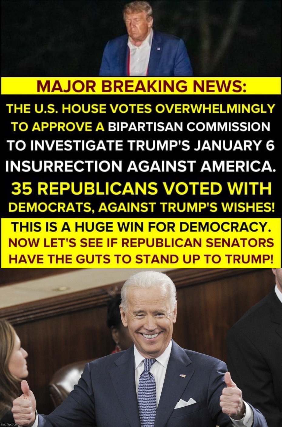 Good. | image tagged in house authorizes jan 6 commission,joe biden thumbs up,republicans,gop,investigation,winning | made w/ Imgflip meme maker