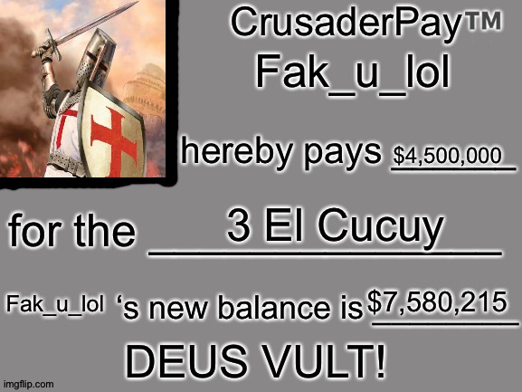 CrusaderPay Blank Card | Fak_u_lol $4,500,000 3 El Cucuy $7,580,215 Fak_u_lol | image tagged in crusaderpay blank card | made w/ Imgflip meme maker