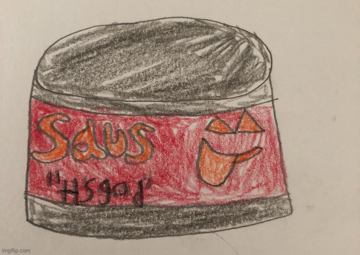 Drew a can of Saus | made w/ Imgflip meme maker