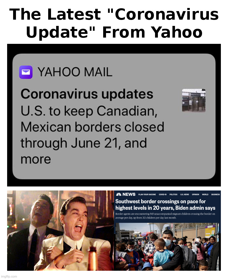 The Latest "Coronavirus Update" From Yahoo | image tagged in coronavirus,yahoo,update,biden,open borders,illegal immigration | made w/ Imgflip meme maker