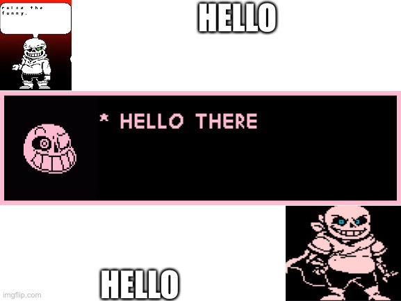Blank White Template | HELLO; HELLO | image tagged in blank white template | made w/ Imgflip meme maker