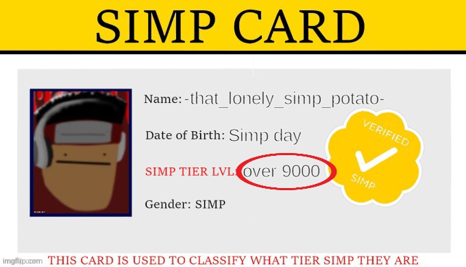 my simp card | image tagged in my simp card | made w/ Imgflip meme maker