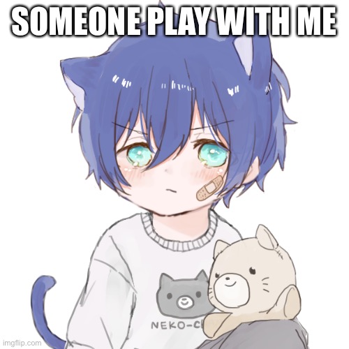 Yukki is bored | SOMEONE PLAY WITH ME | made w/ Imgflip meme maker