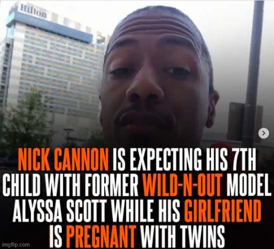 No protection. Nick Cannon is a way of life. | made w/ Imgflip meme maker
