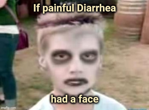 Can you dig it ? | If painful Diarrhea; had a face | image tagged in i like turtles,butthurt,expectation vs reality,what can i say except aaaaaaaaaaa | made w/ Imgflip meme maker
