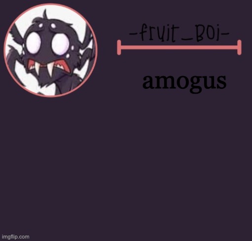 amogus | image tagged in webber announcement 6 made by -suga- the_school-nurse | made w/ Imgflip meme maker