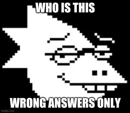 e | WHO IS THIS; WRONG ANSWERS ONLY | made w/ Imgflip meme maker