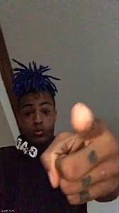 XXXTentacion Pointing | image tagged in xxxtentacion pointing | made w/ Imgflip meme maker