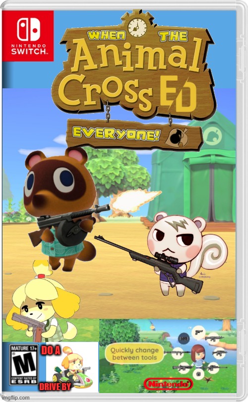 ANIMAL CROSSING GTA STYLE! | DO A; DRIVE BY | image tagged in animal crossing,guns,nintendo switch,mario kart 8,gta,fake switch games | made w/ Imgflip meme maker