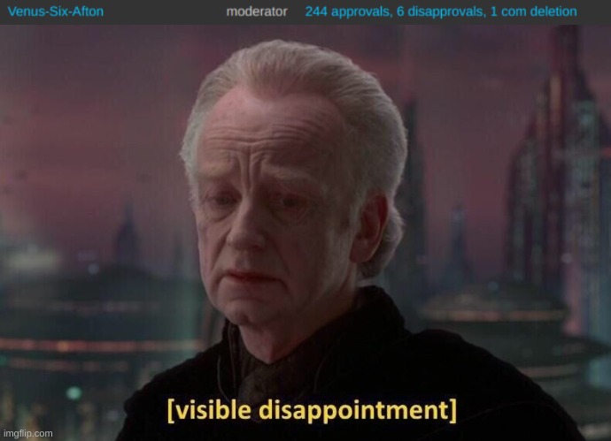 I'm disappointed in myself. | image tagged in visible dissappointment | made w/ Imgflip meme maker