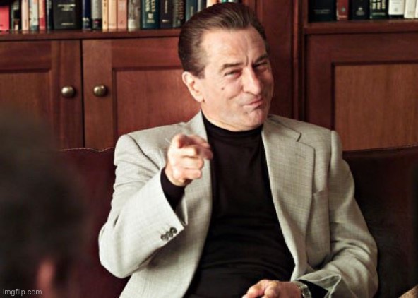 Robert Deniro | image tagged in robert deniro | made w/ Imgflip meme maker