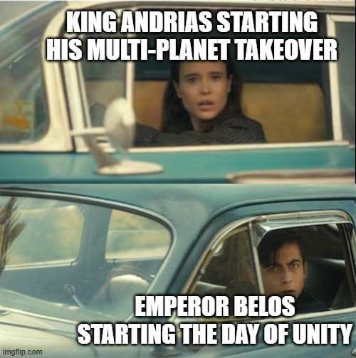 Vanya and Five | KING ANDRIAS STARTING HIS MULTI-PLANET TAKEOVER; EMPEROR BELOS STARTING THE DAY OF UNITY | image tagged in vanya and five | made w/ Imgflip meme maker