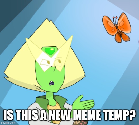 is this a | IS THIS A NEW MEME TEMP? | image tagged in is this a | made w/ Imgflip meme maker