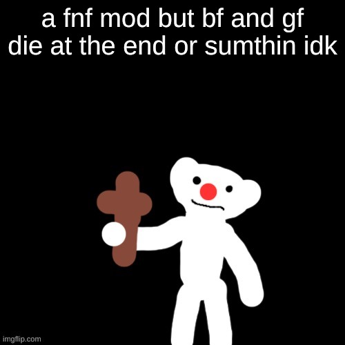 Nurpo holding a Cross | a fnf mod but bf and gf die at the end or sumthin idk | image tagged in nurpo holding a cross | made w/ Imgflip meme maker