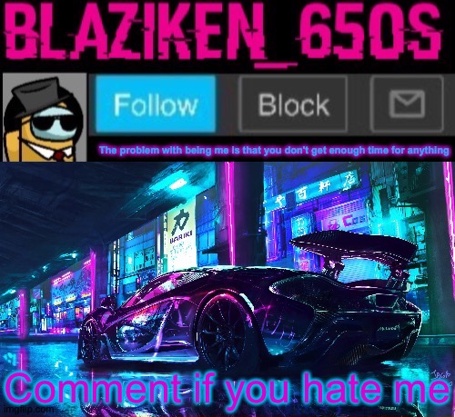 I dare ya | Comment if you hate me | image tagged in blaziken_650s announcement template v6 | made w/ Imgflip meme maker