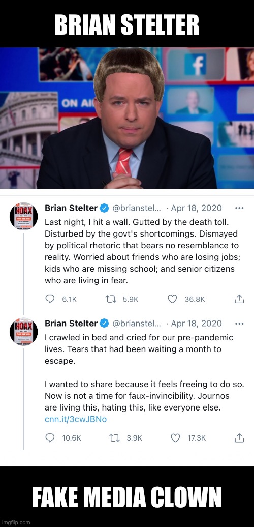 Brian Stelter—fake news reporter! | BRIAN STELTER; FAKE MEDIA CLOWN | image tagged in cnn fake news,fake news,cnn spins trump news,cnn crazy news network,cnn crock news network,cnn very fake news | made w/ Imgflip meme maker